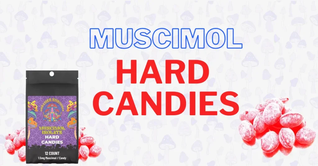 Guide to Muscimol Hard Candy